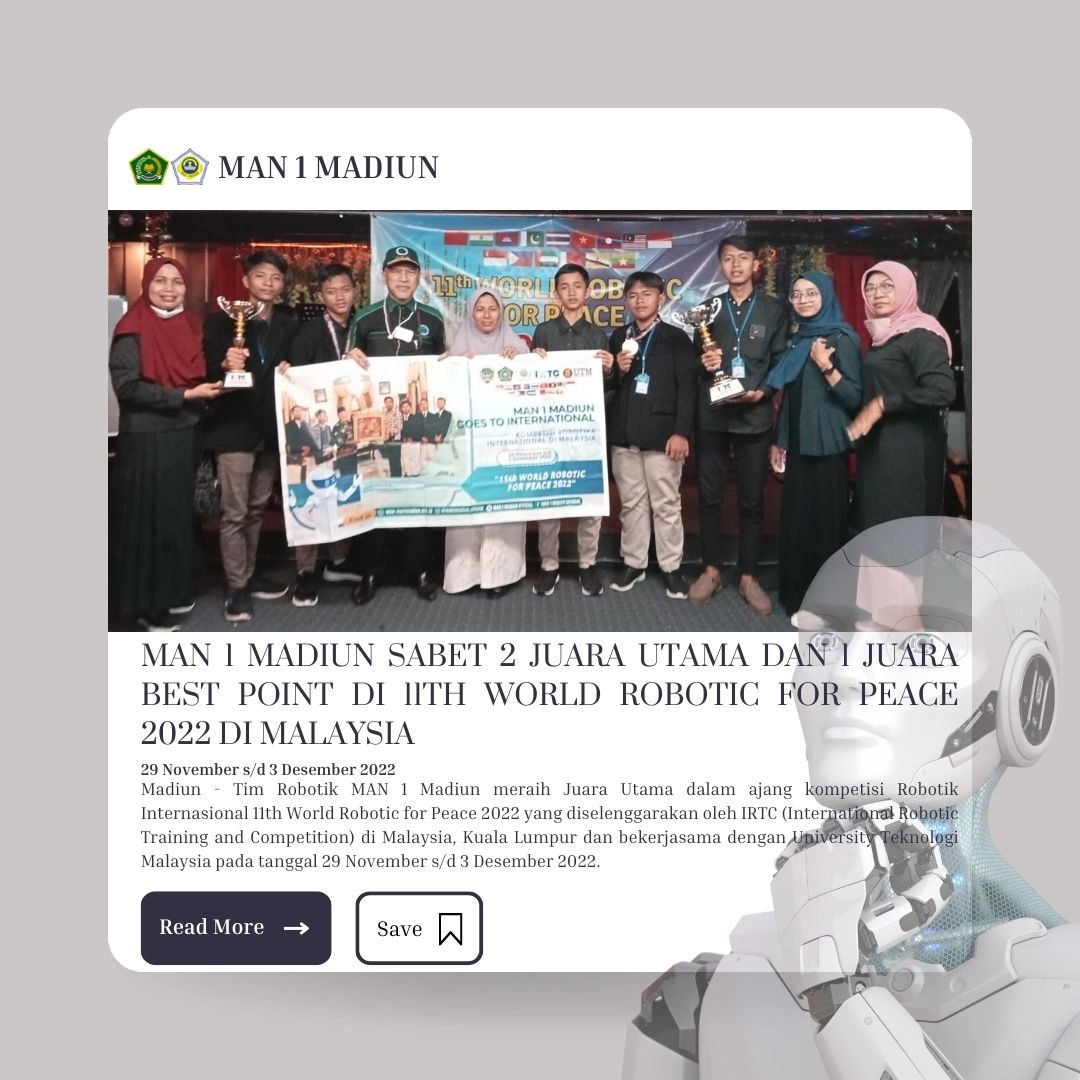 Read more about the article MAN 1 Madiun Sabet 2 Juara Utama dan 1 Juara Best Point di Malaysia Kompetisi Internasional 11th World Robotic for Peace 2022
